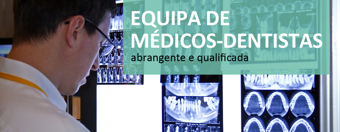 Equipa de Médicos Dentistas Qualificados